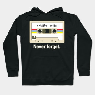 Never Forget Radio Music Mix Cassette Tape Hoodie